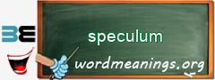 WordMeaning blackboard for speculum